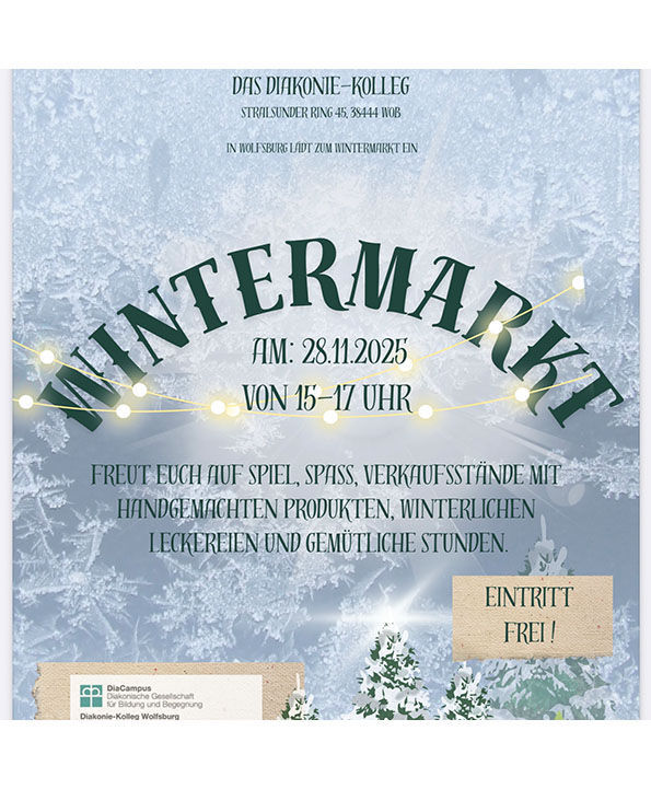 Wintermarkt Diakonie-Kolleg Wolfsburg 28.11.2025 15–17 Uhr Eintritt frei